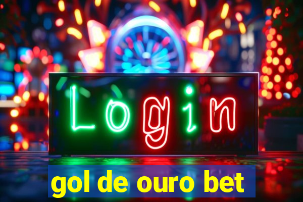 gol de ouro bet